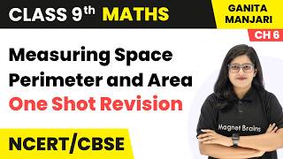 Measuring Space, Perimeter & Area - One Shot Revision | Class 9 Maths (Part 1) | Ch 6 | CBSE