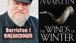 The Winds Of Winter Is HERE!🔥Barristan I Explained! | Release Date