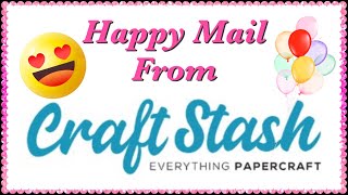 Happy Mail From Craft Stash!!!