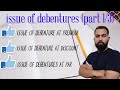 issue of debentures||class 12||for boards 2022-23||issue at par premium and discount (part1/3)
