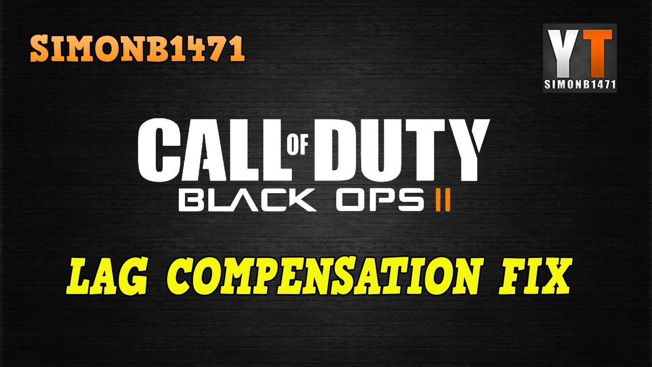 Black Ops 2 - Lag Compensation Fix, How to Fix Lag