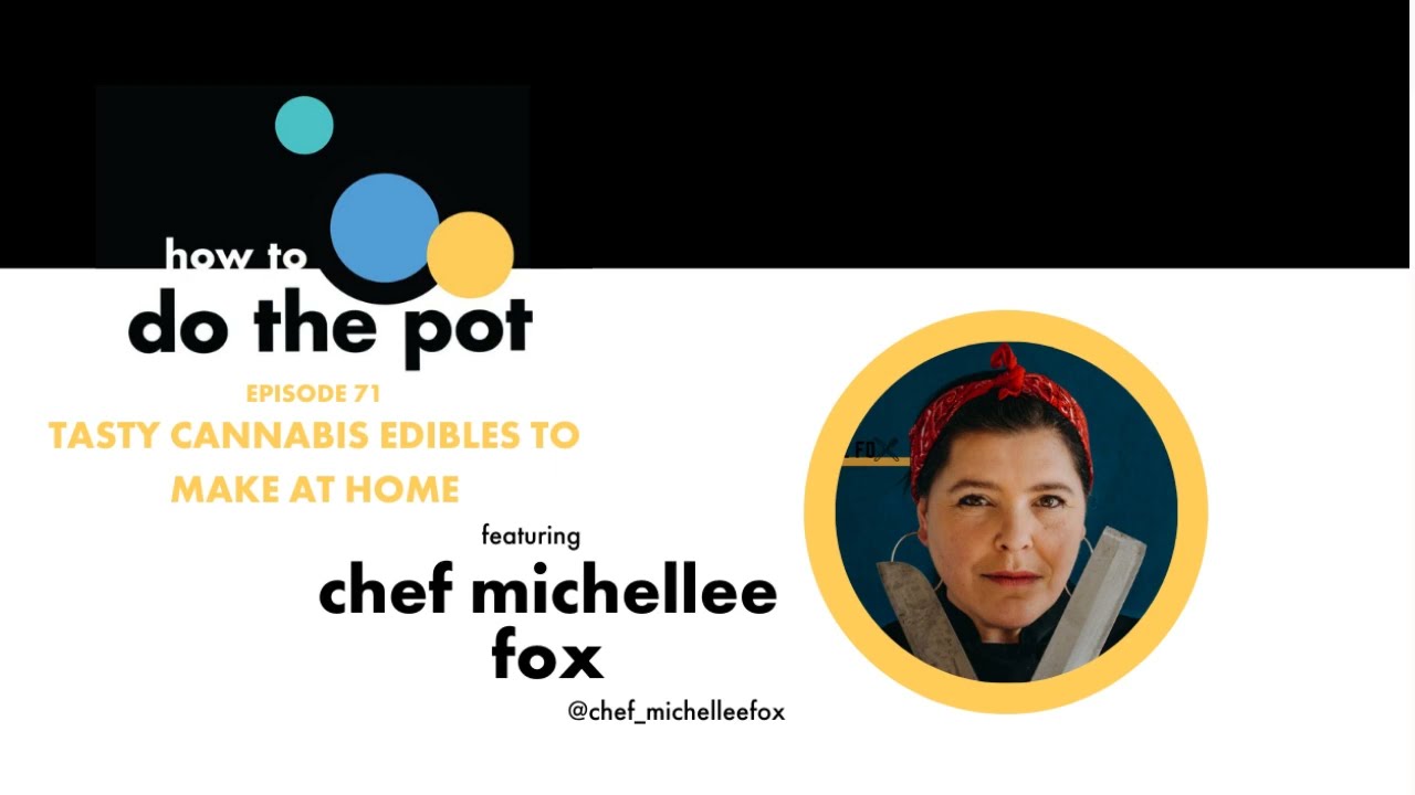 Tasty Cannabis Edibles to Make at Home | How to Do the Pot Episode 71 Part 1