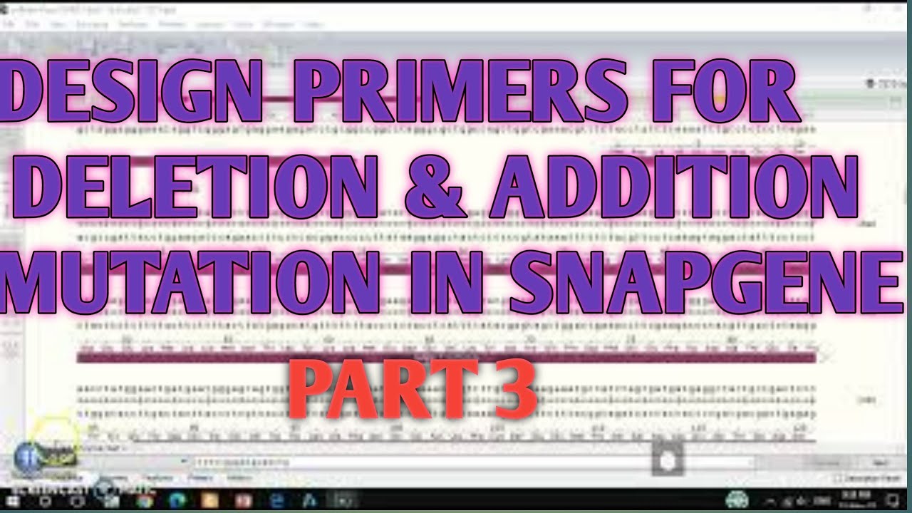 snapgene tutorial design pcr primers part 3 ll xgene and proteinx