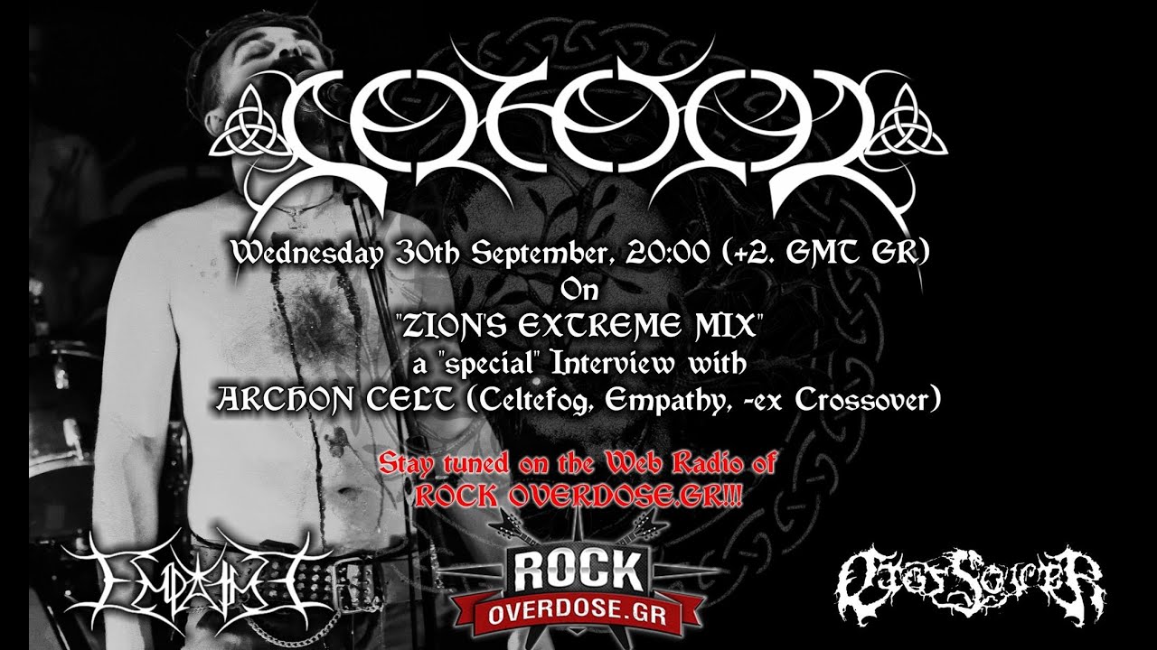 Interview with Archon Celt CELTEFOG, EMPATHY, ex CROSSOVER Zion's Extreme Mix   30rd September 2020