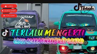 Download Lagu 🫦 TERLALU MENGERTI 🌴||LAGU ACARA ENAK BUAT SANTAI #wizzbaker #viral  MP3