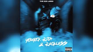 The Kid LAROI - Young, Rich & Reckless (unreleased)