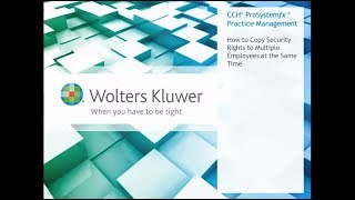 CCH® ProSystem fx®  Practice Management - Copy Security Rights to Multiple Employees