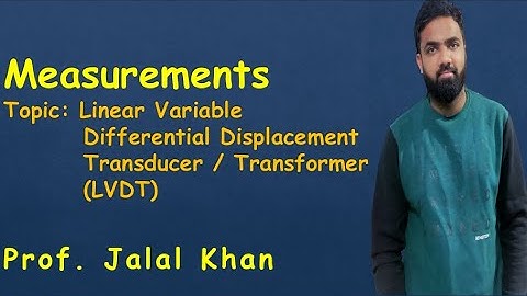 Part 12 I Linear Variable Differential Transformer I LVDT
