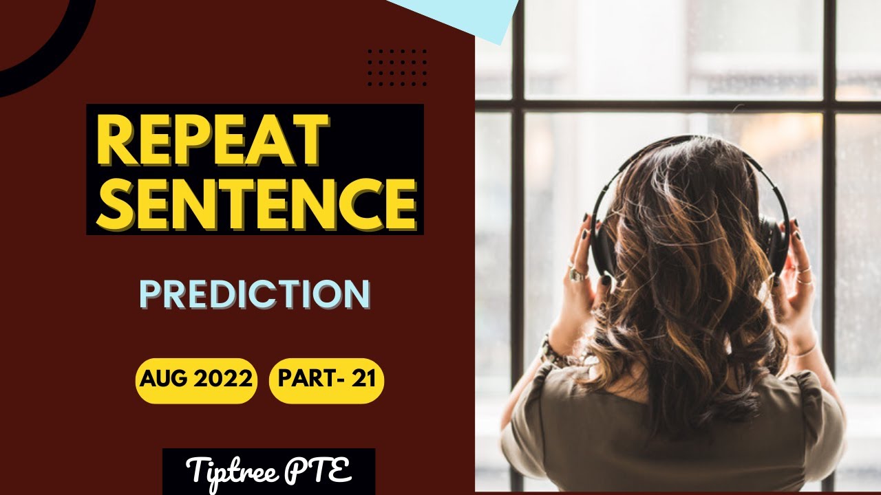Repeat sentence pte speaking aug 2022 most repeated pte 
