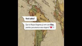 Os Mapas Viagema já vêm com Pins, prontos para marcar suas viagens. Mapas que recordam e inspiram.