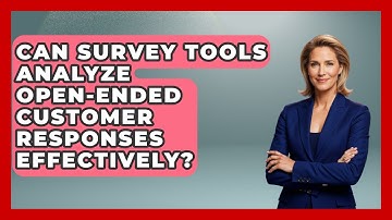 Can Survey Tools Analyze Open-Ended Customer Responses Effectively? | Customer First Leadership News