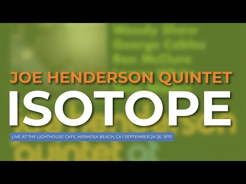 Joe Henderson Quintet - Isotope (Live, 1970) (Official Audio