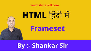 HTML Frameset  in hindi , by shankar sir | www.shineskill.com
