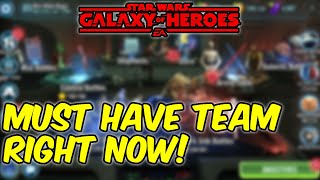 Must Have Team Right Now SWGOH