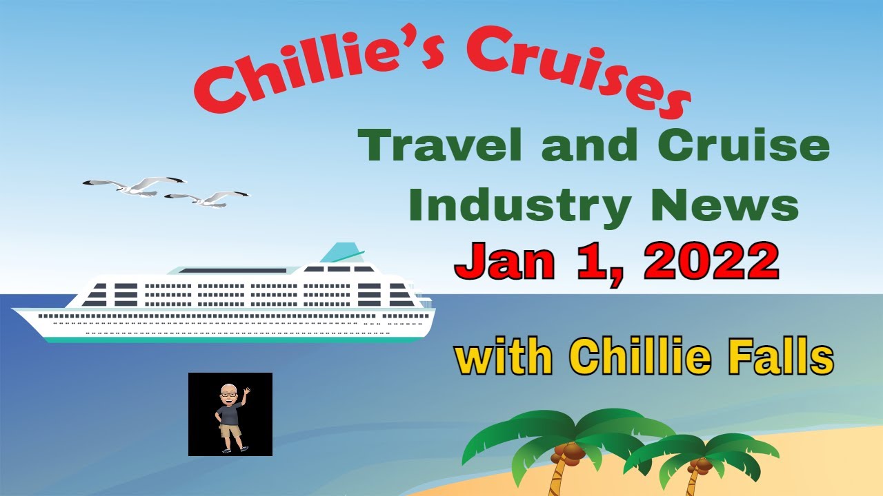 Travel and Cruise Industry News Jan 1, 2022