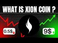 What is XION Coin ? : The Revolutionary L1 Aiming to Make Web3 Invisible and Accessible to Everyone