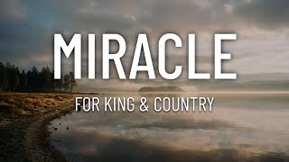 for KING & COUNTRY - miracle (Lyrics)