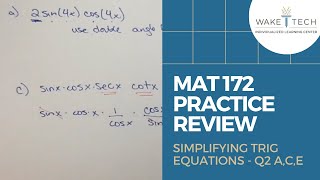 Math 172 practice review q -2 a,c,e simplifying Trig Equations