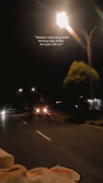 Story wa 30 detik || Malam Memang Lebih Tenang Tapi Tidak Dengan Pikiran