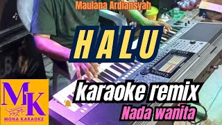 HALU nada wanita karaoke remix#MONA KARAOKE