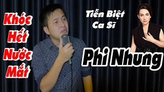 Nhạc Chế! Tiễn Biệt Ca Sĩ Phi Nhung | Bài Hát Quá Ý Nghĩa | Ai Nghe Cũng Phải Khóc!