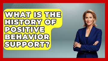 What Is The History Of Positive Behavior Support? - Aspiring Teacher Guide