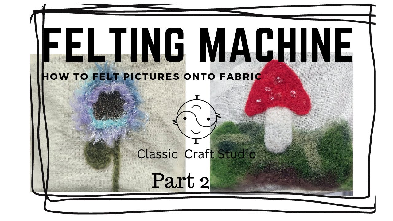 FELTING WITH A FELTING MACHINE ONTO FABRIC PART 2, NEXT LEVEL FELTING