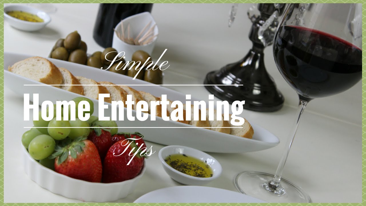 Home Entertaining home entertaining: simple home entertaining tips - youtube Home Entertaining home entertaining: simple home entertaining tips - youtube
