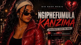 Ngiphefumula Kanzima extended Mix   Soulful Amapiano X Haunting Saxophone