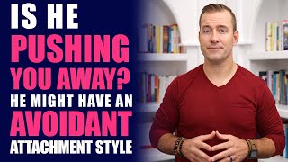 Is He Pushing You Away? Here's Why | Relationship Advice for Women by Mat Boggs