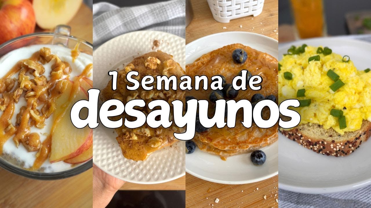 7 Desayunos Saludables y Fáciles para Toda la Semana