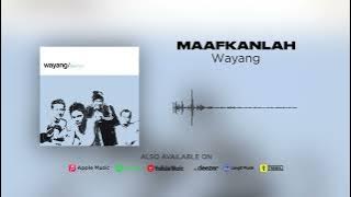 Wayang - Maafkanlah
