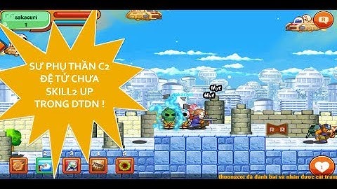 [Ngọc Rồng Online] sư phụ thần c2 đệ tử chưa skill2 up trong doanh trại max phê
