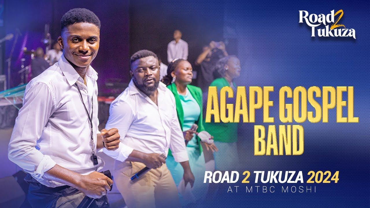 ROAD 2 TUKUZA 2024 // AGAPE GOSPEL BAND @MTBCHQ