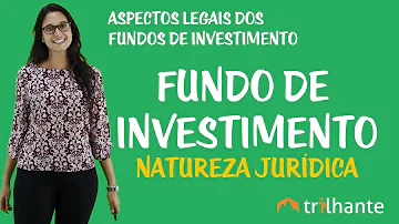 Qual a natureza jurídica do fundo de investimento?