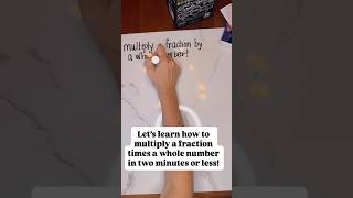 Let’s learn how to multiply a fraction by a whole number in 2 minutes or less!