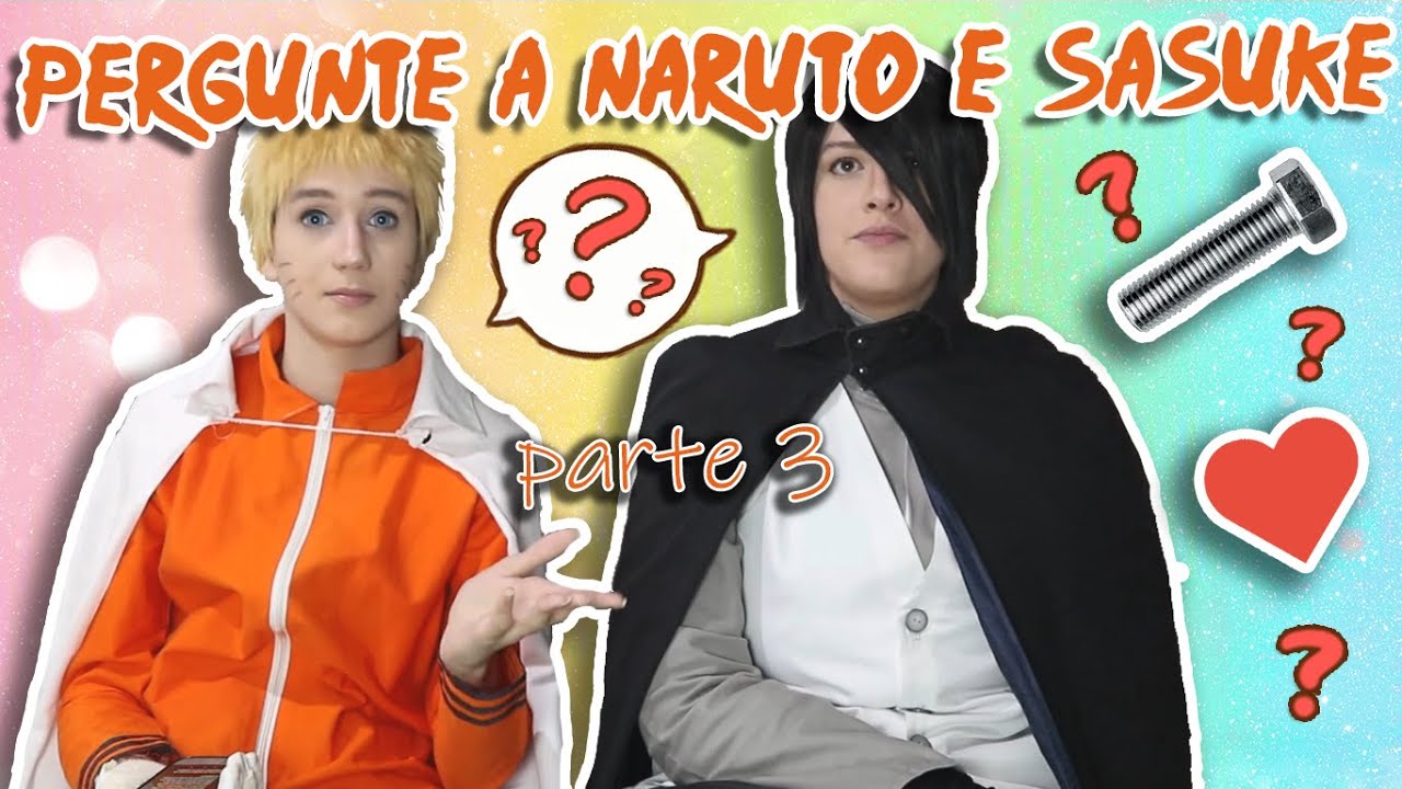 Naruto e Sasuke respondendo ainda mais perguntas [final]
