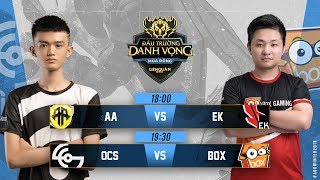 AA vs EK | OCS vs BOX - Đấu Trường Danh Vọng Mùa Đông 2018