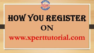Registration on Website II Xpert Tutorial II Expert Tutorial