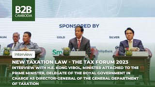 H.e. Kong Vibol - Tax Forum 2023 - Interview
