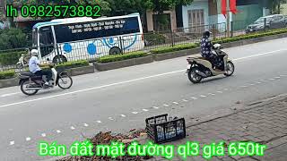 Bán Đất Mặt Đường Ql3 Thái Nguyên Giá Rẻ