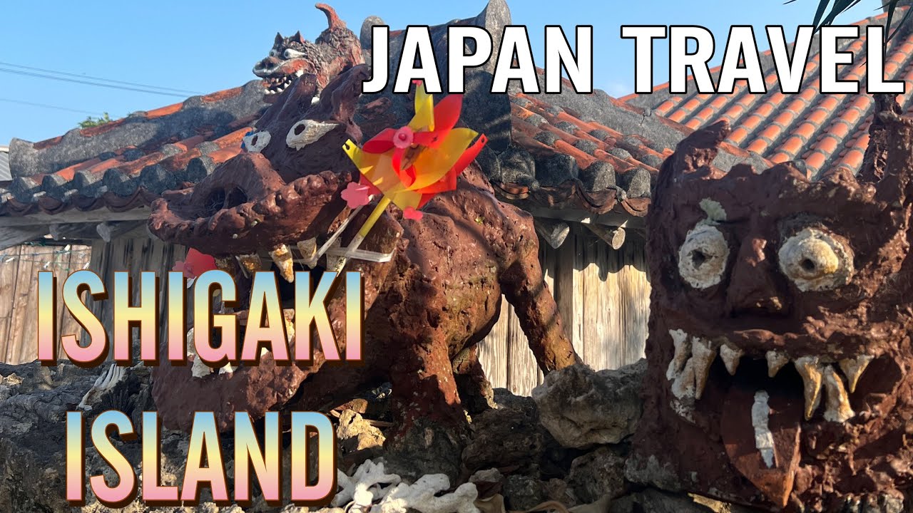 OKINAWA ISHIGAKI ISLAND TRIP JAPAN TRAVEL VLOG