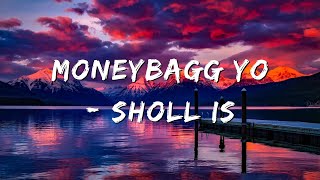 Moneybagg Yo - Sholl Is