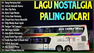 LAGU NOSTALGIA PALING DICARI - LAGU KENANGAN TEMAN PERJALANAN - JANGAN SALAHKAN SIAPA #1