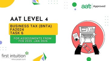 AAT Q2022 Level 4 Business Tax FA2024 (BNTA) - Task 6 - First Intuition