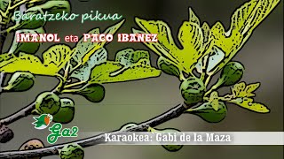 Baratzeko pikuak (Imanol eta Paco Ibañez)