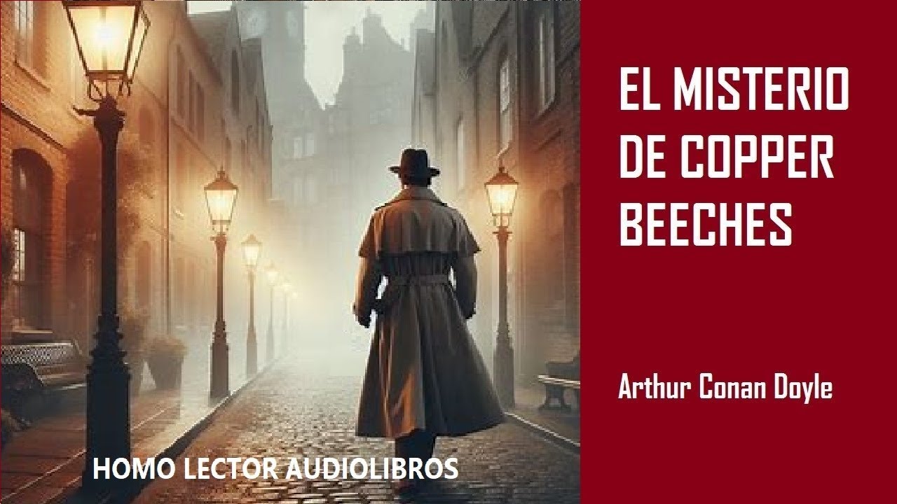 EL MISTERIO DE COPPER BEECHES (SHERLOCK)- Relato de MISTERIO Y DETECTIVES de CONAN DOYLE -AUDIOLIBRO