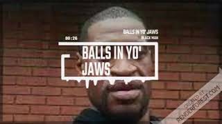 Balls In Your Jaws Trap Remix