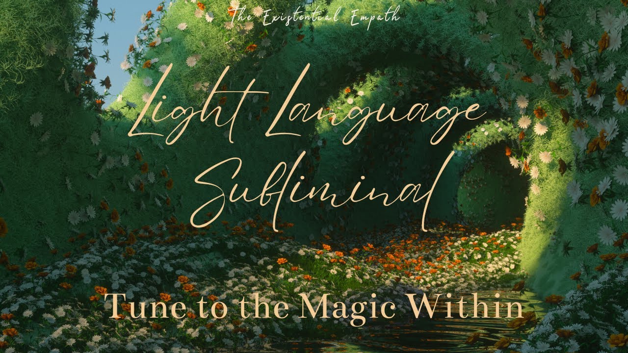 Light Language Subliminal 528 Hz - Tune to the Magic Within | Bridge ...