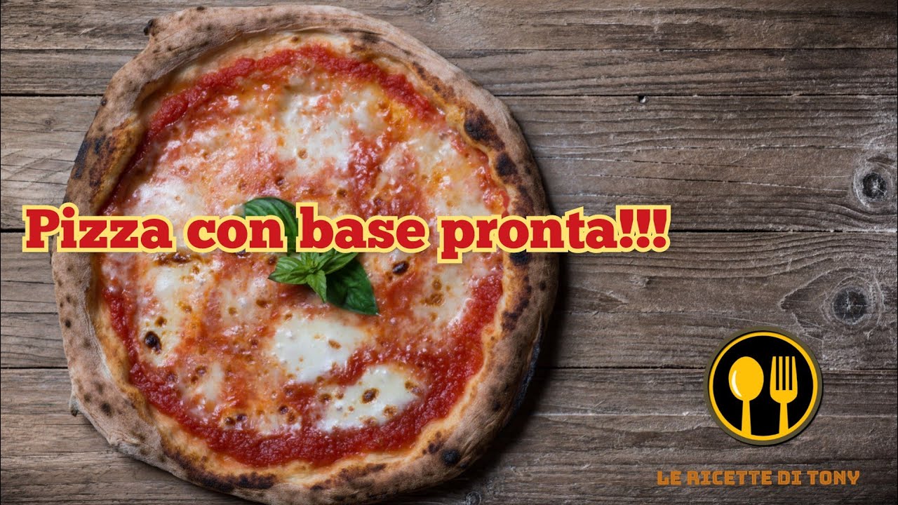 Facciamo la pizza con una base per pizza pronta - YouTube